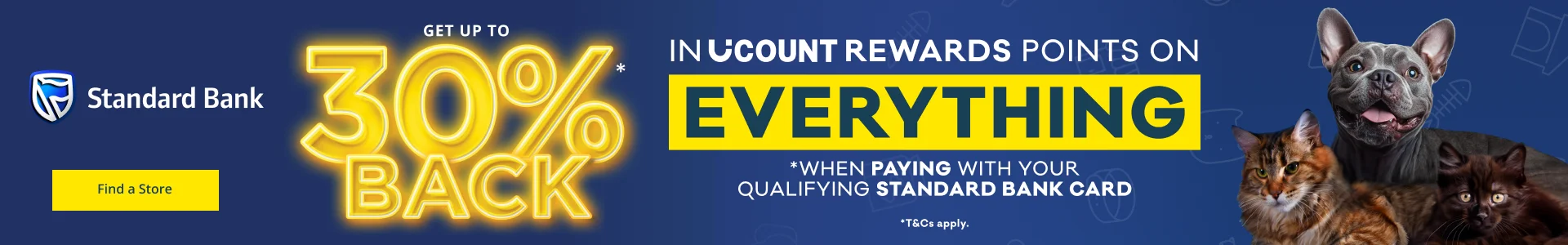 Get up to 30% back in UCount Rewards Points when paying with your Standard Bank card at Petshop Science. Click to shop now.